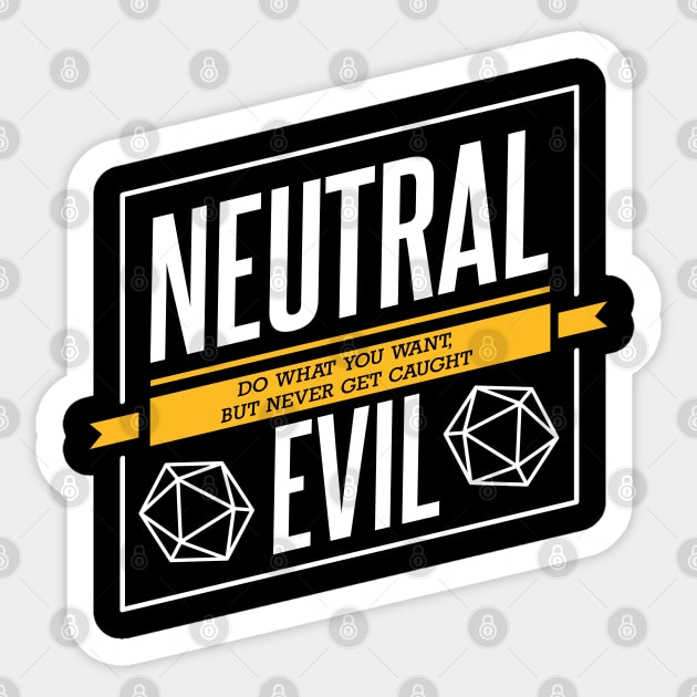 Character Alignment Quotes - Neutral Evil Sticker by Meta Cortex